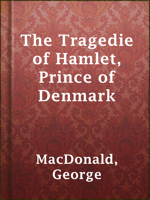 Detalles del título The Tragedie of Hamlet, Prince of Denmark de George MacDonald - Disponible